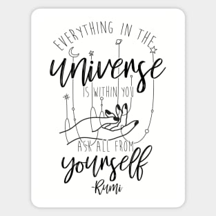 Rumi Everything In the Universe Is Within You Sticker